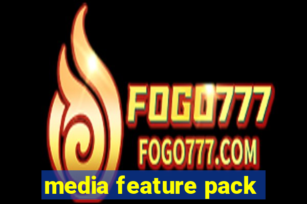 media feature pack